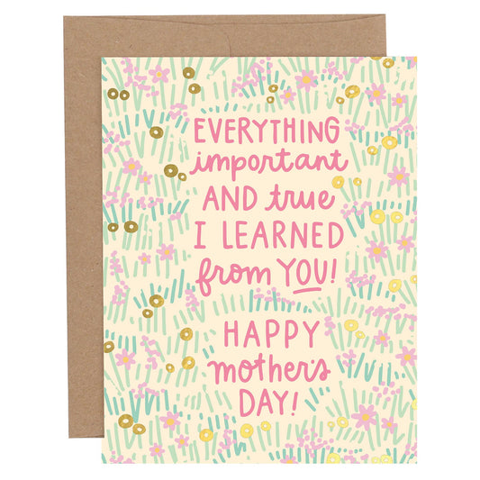 Everything Important And True Mother's Day Greeting Card