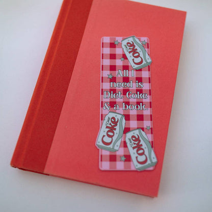 Bookmark All I Need Is Diet Coke and a Book